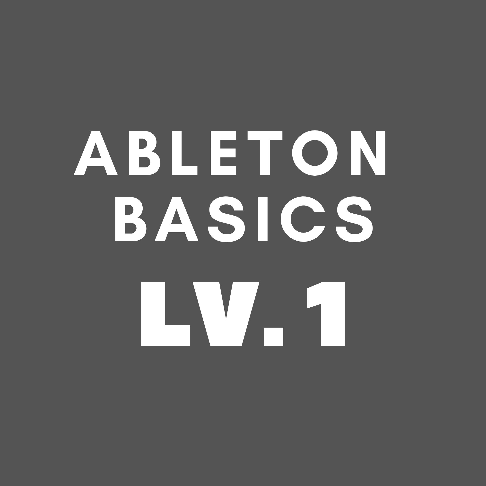 Ableton Basics Lvl. 1