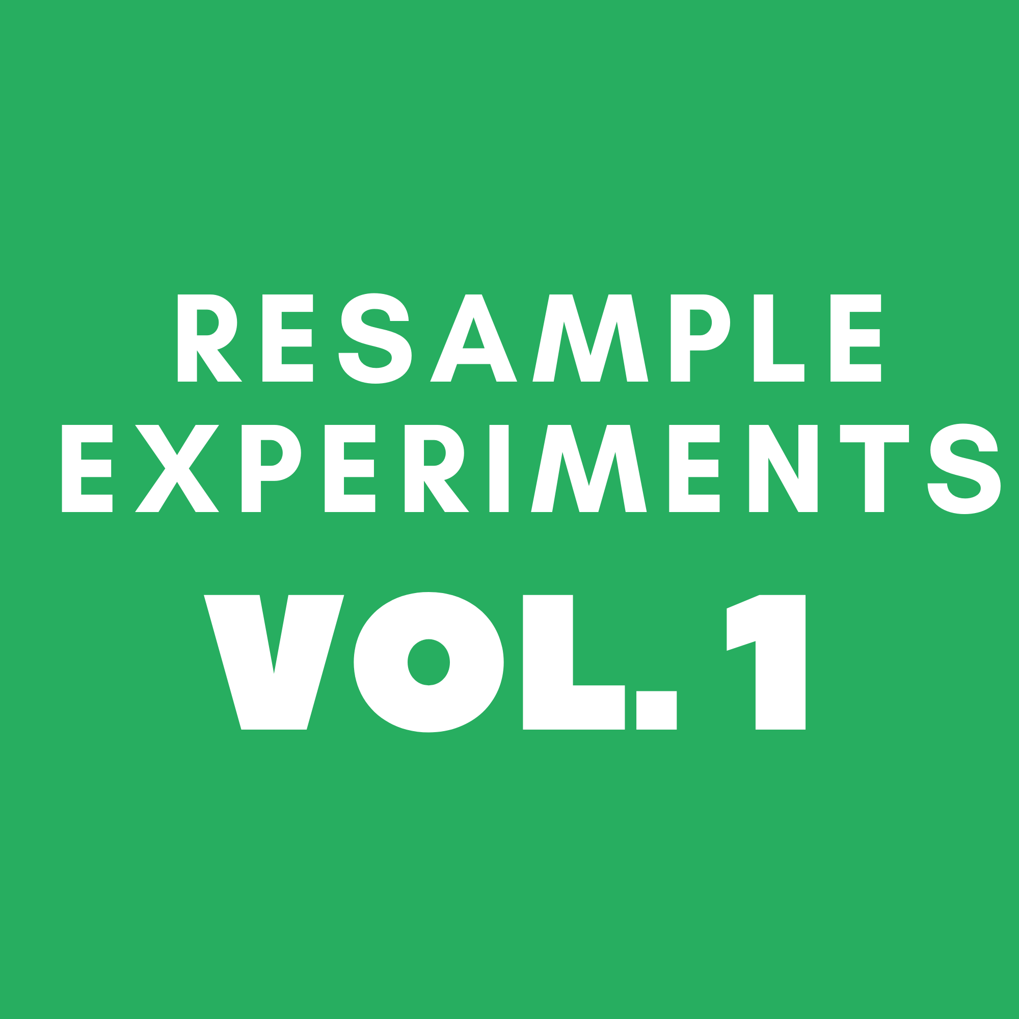 Resample Experiments Sample Pack Vol. 1